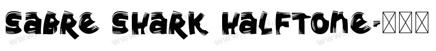 Sabre Shark Halftone字体转换